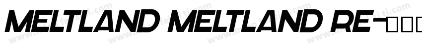 Meltland Meltland Re字体转换